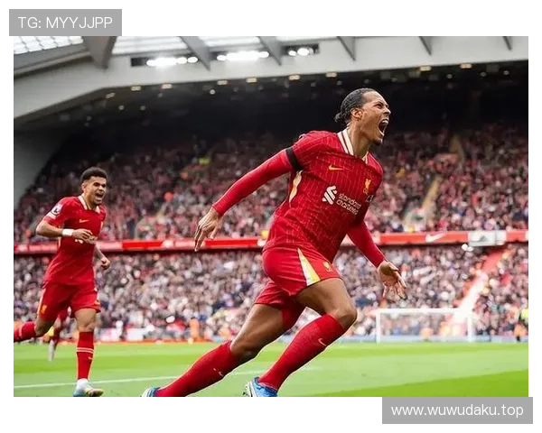 范戴克迎来利物浦生涯出场里程碑,持续提升后防稳定性