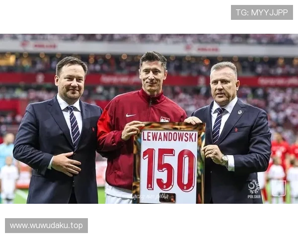 莱万多夫斯基国家队出场里程碑